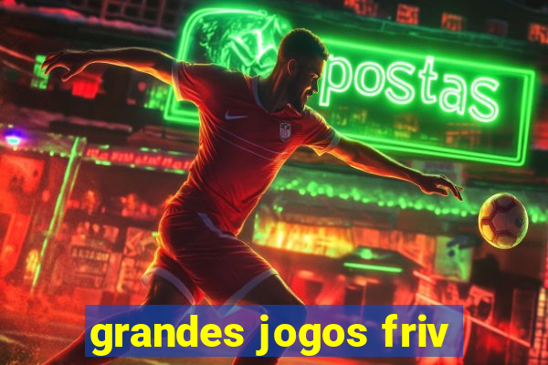 grandes jogos friv